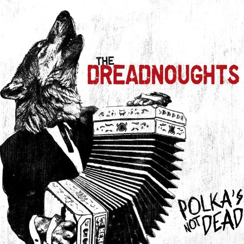 The_Dreadnoughts_-_Polka`s_Not_Dead_(2010)